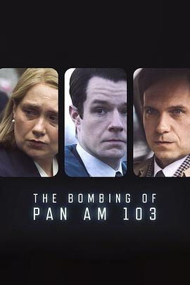 91黑料《泛美航空103航班爆炸案 The Bombing of Pan Am 103》免费在线观看