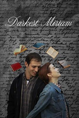 91麻豆精品《至暗米里亚姆 Darkest Miriam》免费在线观看