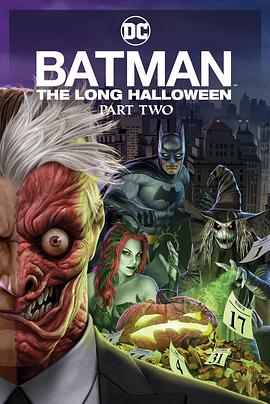 91麻豆精品《蝙蝠侠：漫长的万圣节(下) Batman: The Long Halloween, Part 2》免费在线观看